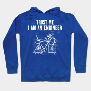 Trust me I am an Engineer Hoodie